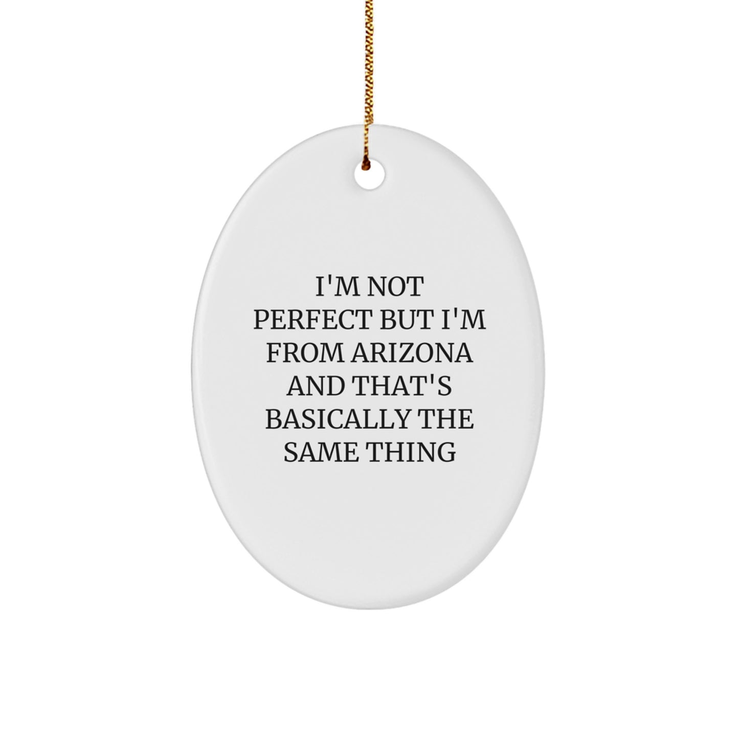 Arizona Oval Ornament Gifts from Friends and Family for Arizona Lover, Funny Quote - Christmas Unique Gifts for Home Decor - Image 1