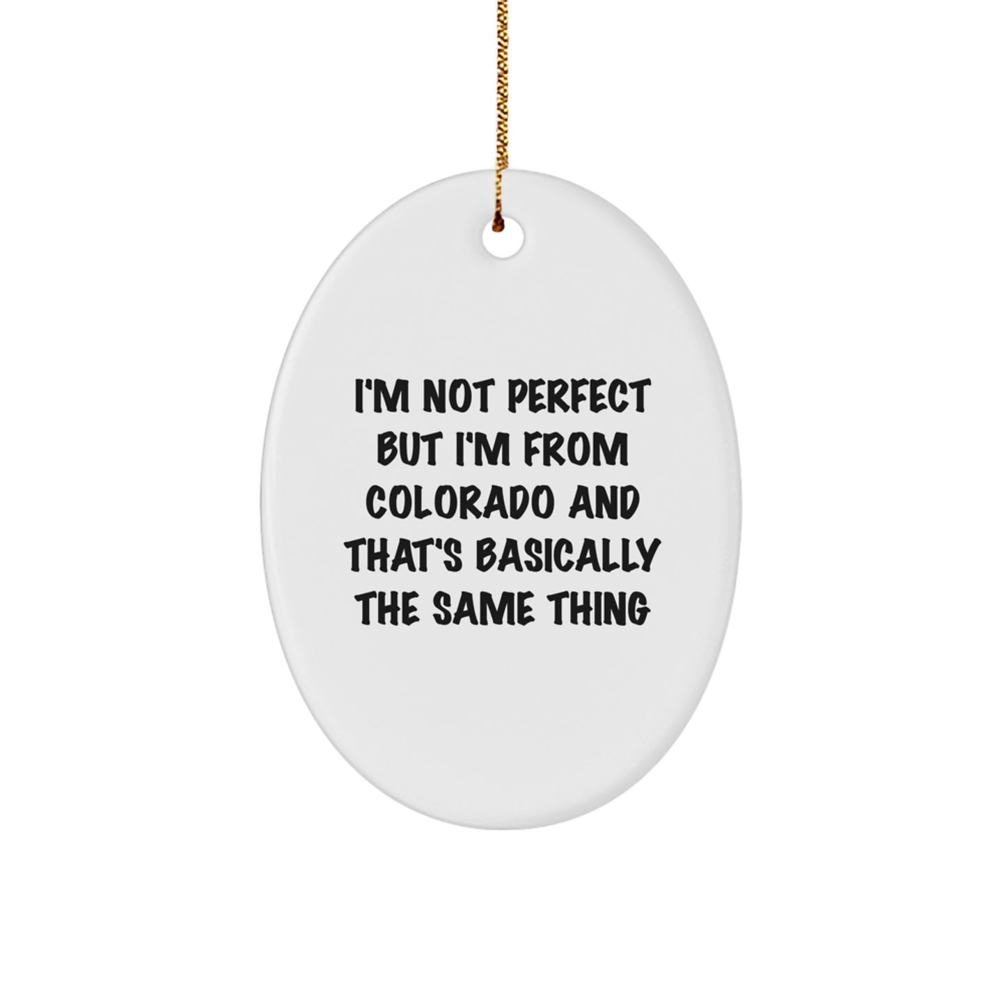 Funny Colorado Oval Ornament Gifts from Friends and Family for Colorado Men and Women at Christmas - Image 1