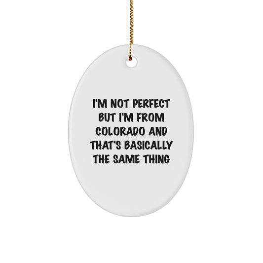 Funny Colorado Oval Ornament Gifts from Friends and Family for Colorado Men and Women at Christmas - Image 1