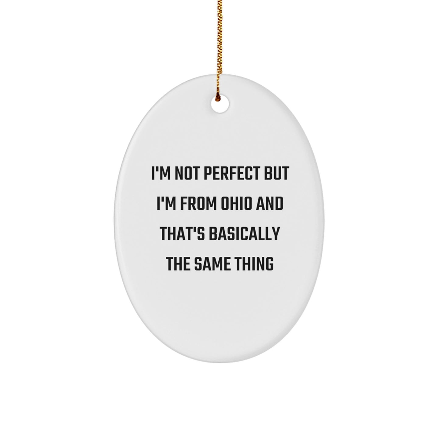 Ohio Oval Ornament Funny Quote Gifts for Friends Family from Ohio - Image 1