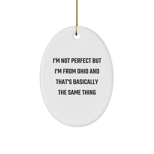 Ohio Oval Ornament Funny Quote Gifts for Friends Family from Ohio - Image 1
