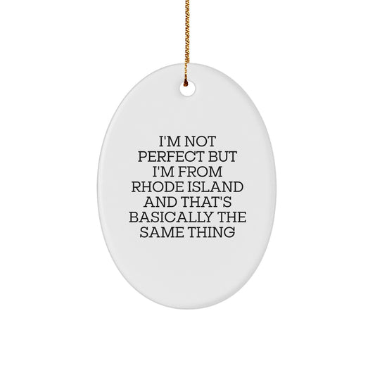 Rhode Island Christmas Oval Ornaments Funny Quote Gifts from Men for Friends and Family - Image 1