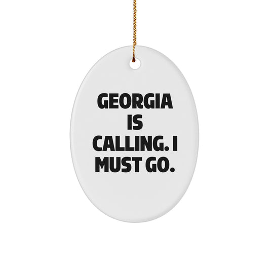 Georgia Calling Oval Ornament, Funny Quote Gifts from Friends for Georgia, Christmas Unique Gifts - Image 1