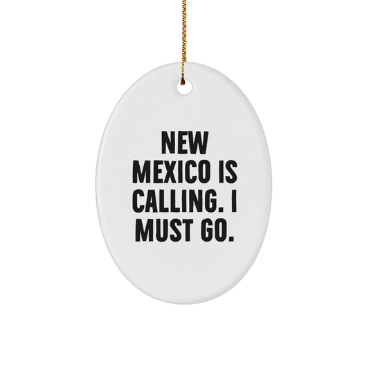 New Mexico Gifts Oval Ornament Funny Quote 'New Mexico Is Calling' for Christmas - Image 1