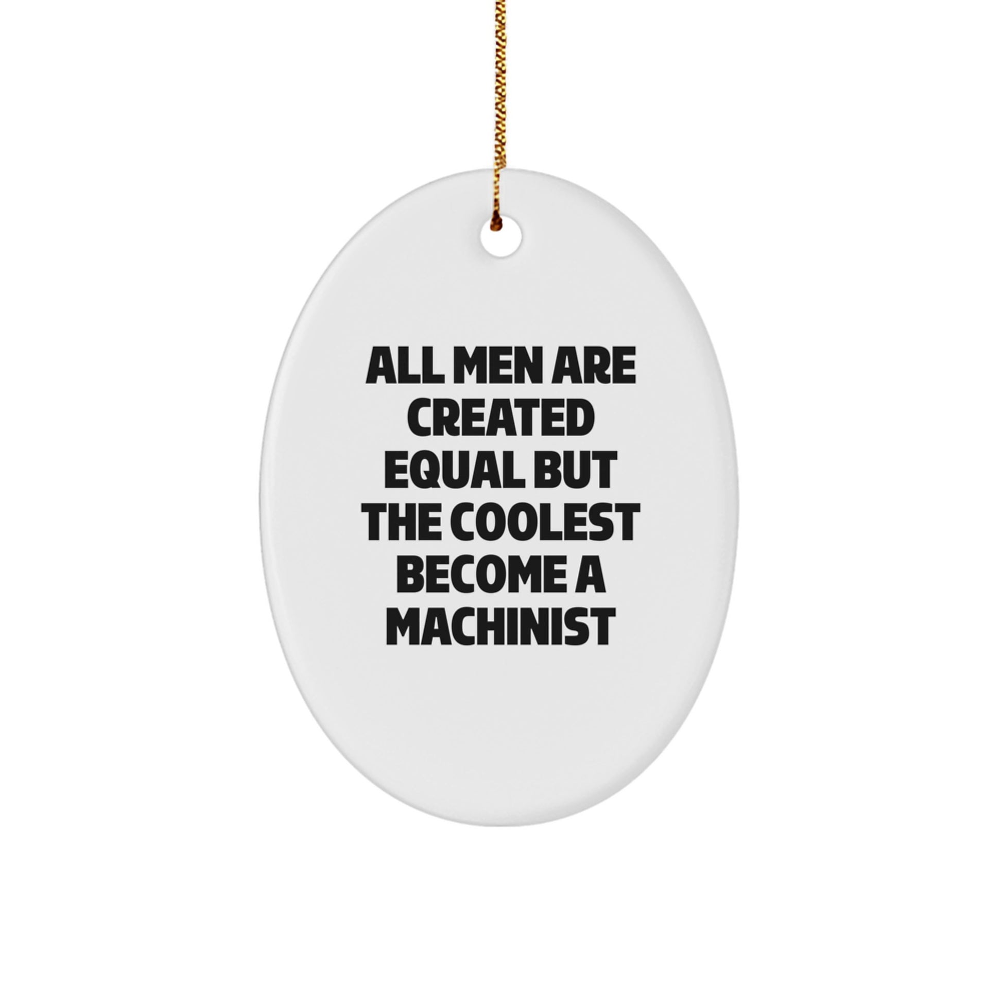 Funny Machinist Gifts for Him, Unique Oval Ornament for Machinist Enthusiasts, Christmas Unique Gifts from Family to Machinist - Image 1