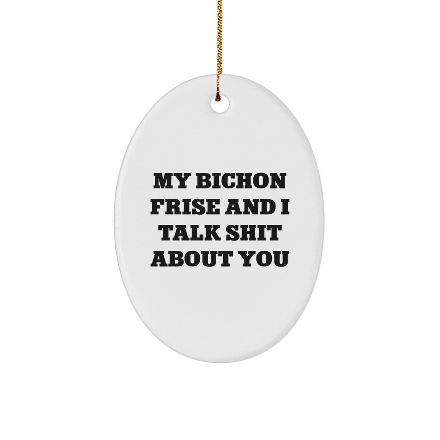 Funny Bichon Frise Dog Gifts for Men, Women, Friends, and Family - Oval Ornament - Image 1