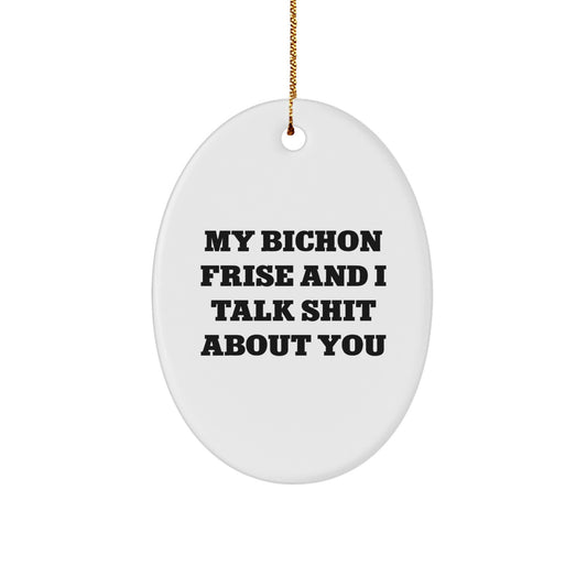 Funny Bichon Frise Dog Gifts for Men, Women, Friends, and Family - Oval Ornament - Image 1