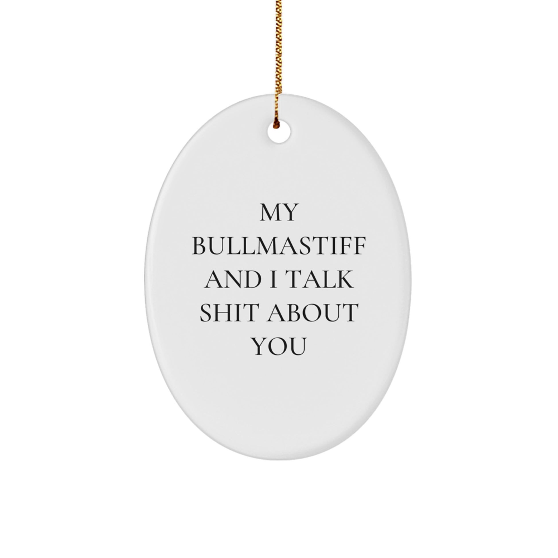 Bullmastiff Dog Lover's Funny Oval Ornament, Gifts from Friends and Family for Bullmastiff Dog Enthusiasts, Christmas Unique Gifts - Image 1