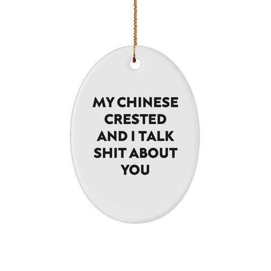 Funny Chinese Crested Dog Oval Ornament Gifts from Friends for Men - Christmas Unique Funny Dog Lover Gifts - Image 1