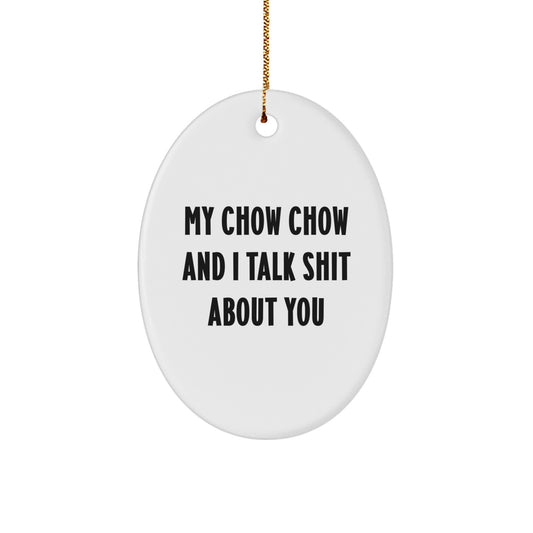 Funny Chow Chow Dog Oval Ornament Gifts from Men for Chow Chow Owners Christmas Unique Decorations - Image 1