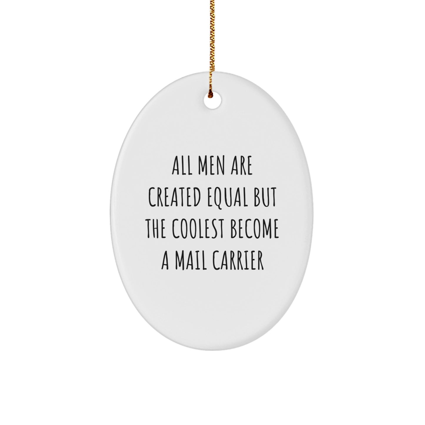 Funny Mail Carrier Gifts from Men to Friends - Oval Ornament for Christmas Unique Gifts - Image 1