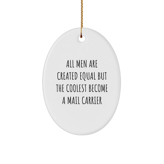 Funny Mail Carrier Gifts from Men to Friends - Oval Ornament for Christmas Unique Gifts - Image 1