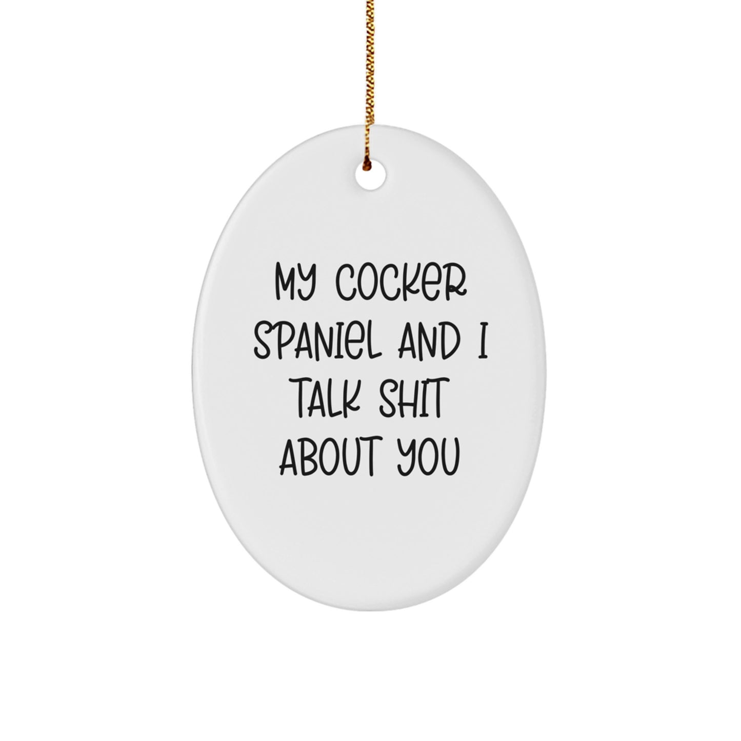 Funny Cocker Spaniel Dog Christmas Unique Gifts from Friends for Lovers of Cocker Spaniel Dog Oval Ornament - Image 1