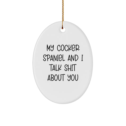 Funny Cocker Spaniel Dog Christmas Unique Gifts from Friends for Lovers of Cocker Spaniel Dog Oval Ornament - Image 1