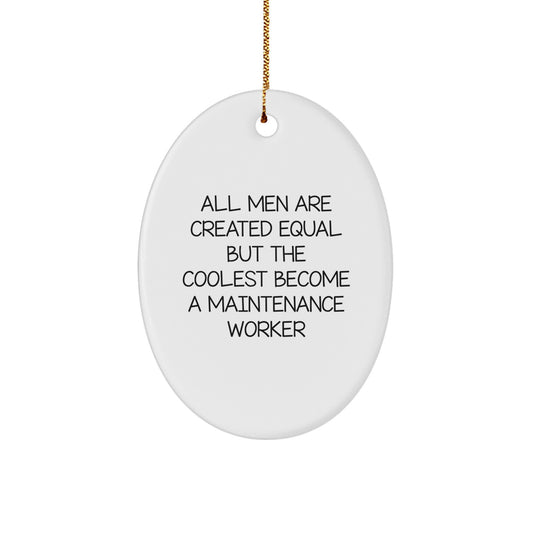 Funny Maintenance Worker Gifts, Oval Ornament, Christmas Unique Gifts from Friends, Family, or Coworkers for the Coolest Male Maintenance Worker - Image 1
