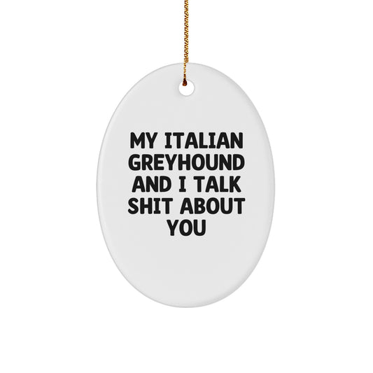 Funny Italian Greyhound Dog Oval Ornament Gifts from Friends and Family for Men Women Christmas Unique - Image 1