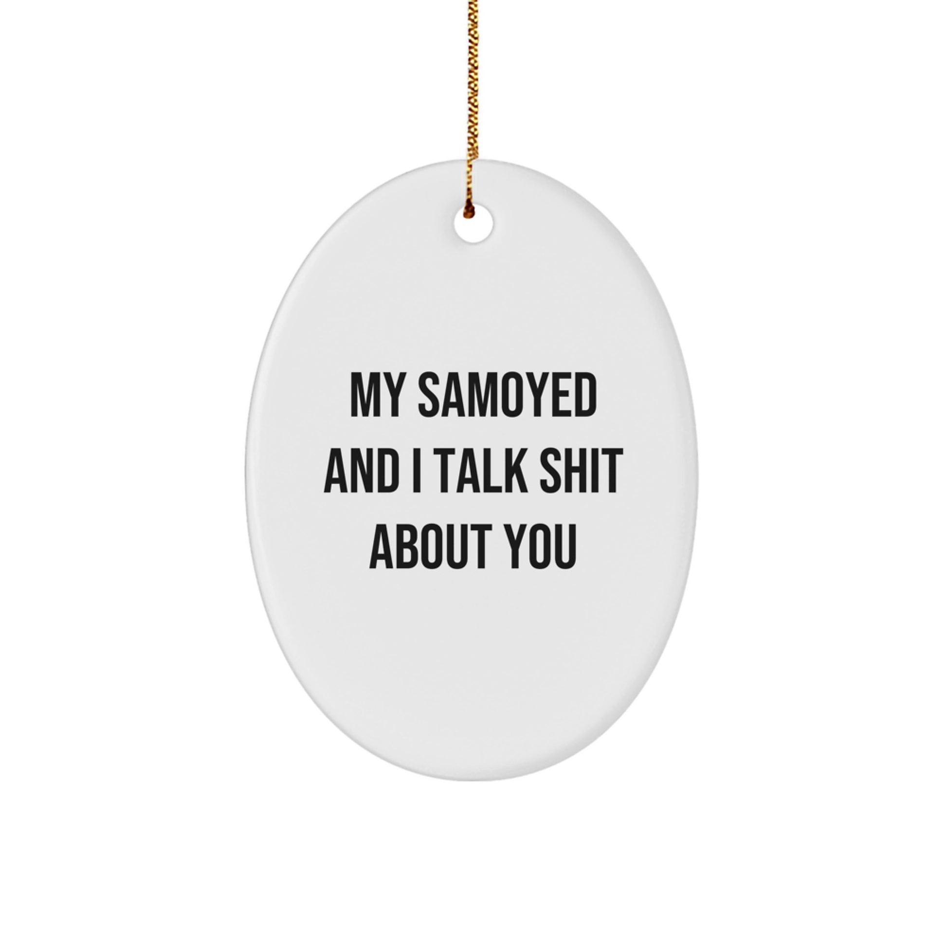 Funny Samoyed Dog Oval Ornament Gifts for Men Women Family Friends from Samoyed Lovers - Christmas Unique Decorations - Image 1