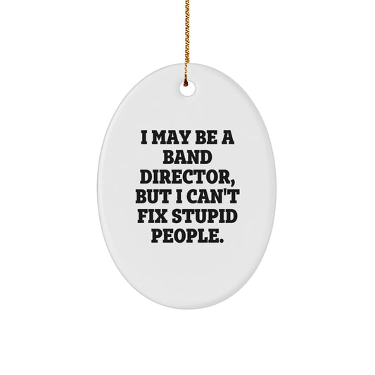 Funny Band Director Oval Ornament Gifts from Men for Coworkers on Christmas Unique Gifts - Image 1