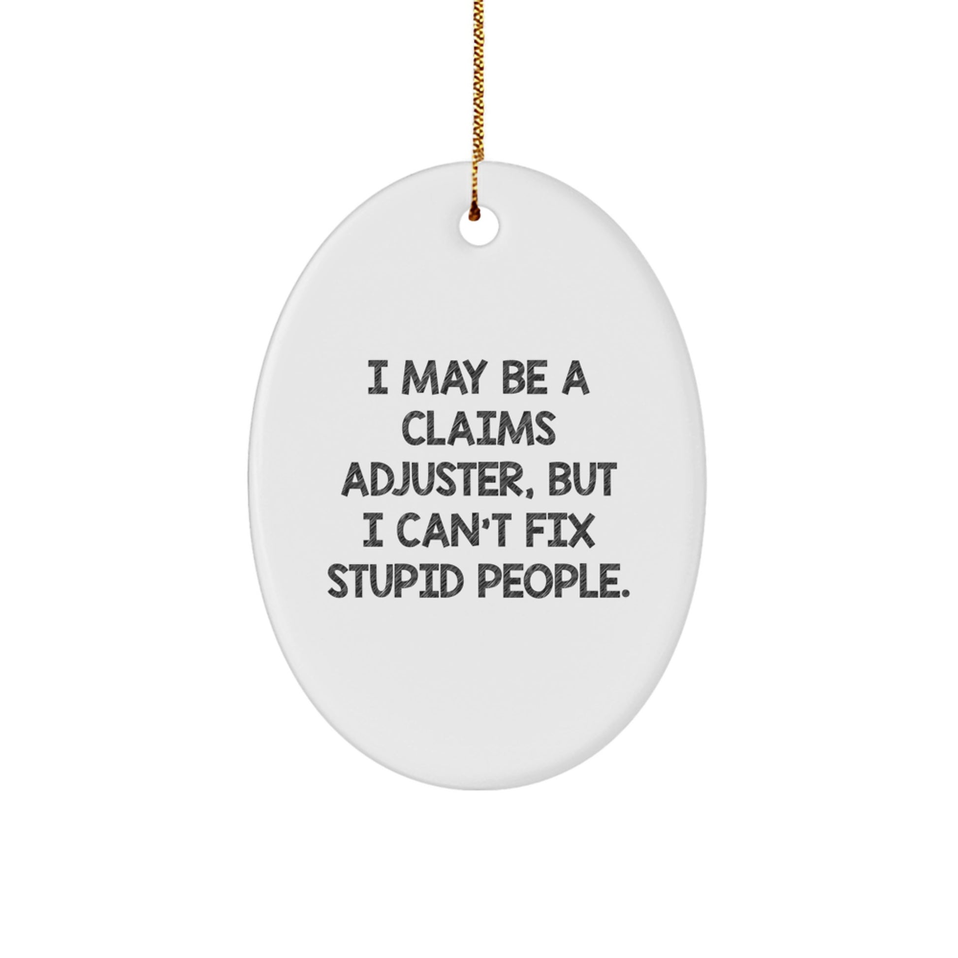 Funny Claims Adjuster Oval Ornament Gifts from Friends for Claims Adjuster at Christmas Unique Gifts - Image 1