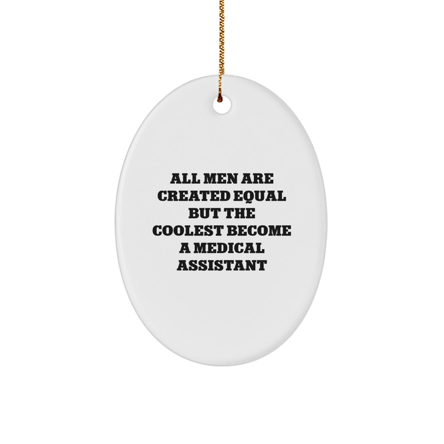 Gifts for Medical Assistants from Men, Funny Oval Ornaments for Christmas - Image 1
