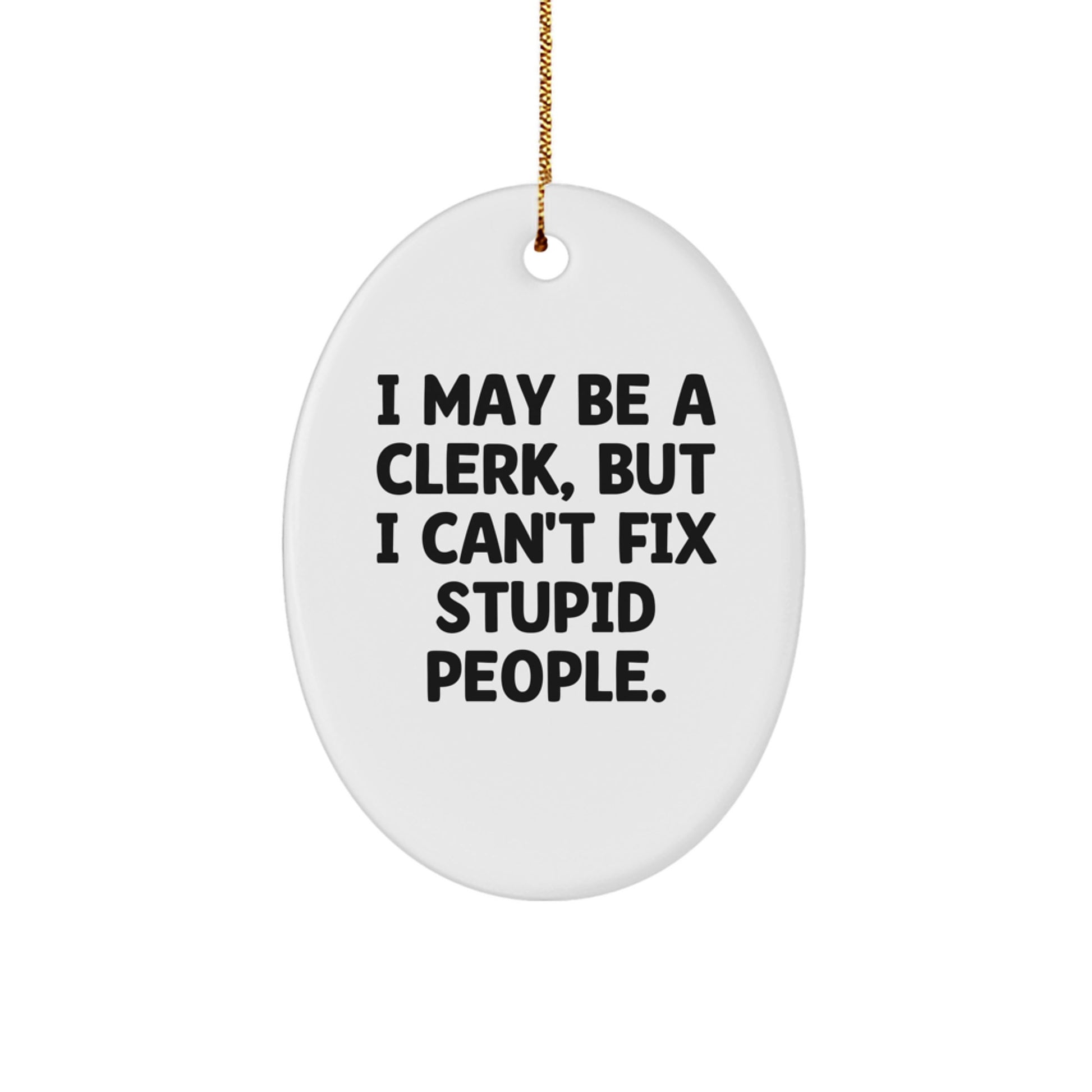 Funny Clerk Gift Ideas for Men, Oval Ornament, Christmas Unique Gifts from Friends, Coworkers, or Family - Image 1