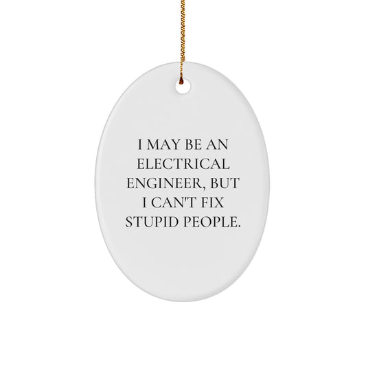 Funny Electrical Engineer Oval Ornament Gifts for Him from Friends, Men, Coworkers, Family - Oval Shaped White Decorative Ornaments for Christmas Unique Gift Ideas - Image 1