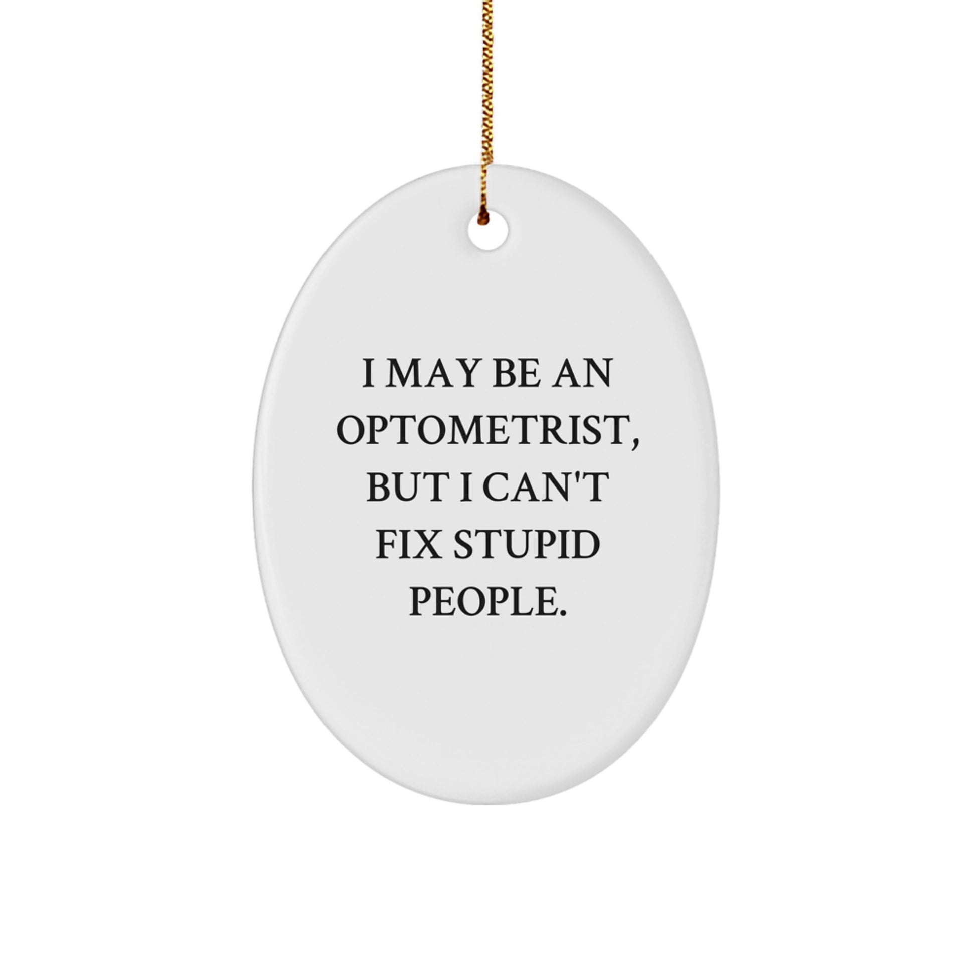 Funny Optometrist Oval Ornament Gifts from Friends, Coworkers, Family for Men, Women, Optometrist, Christmas Unique Decorations - Image 1
