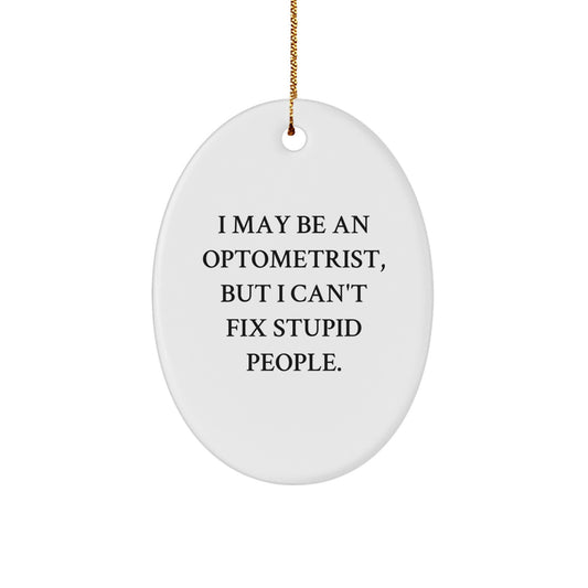 Funny Optometrist Oval Ornament Gifts from Friends, Coworkers, Family for Men, Women, Optometrist, Christmas Unique Decorations - Image 1
