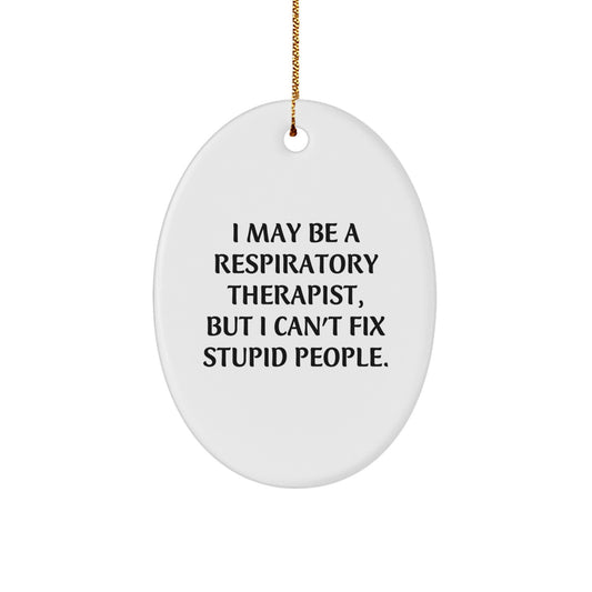 Funny Respiratory Therapist Oval Ornament Gifts from Friends for Respiratory Therapist Christmas Unique Decorations - Image 1