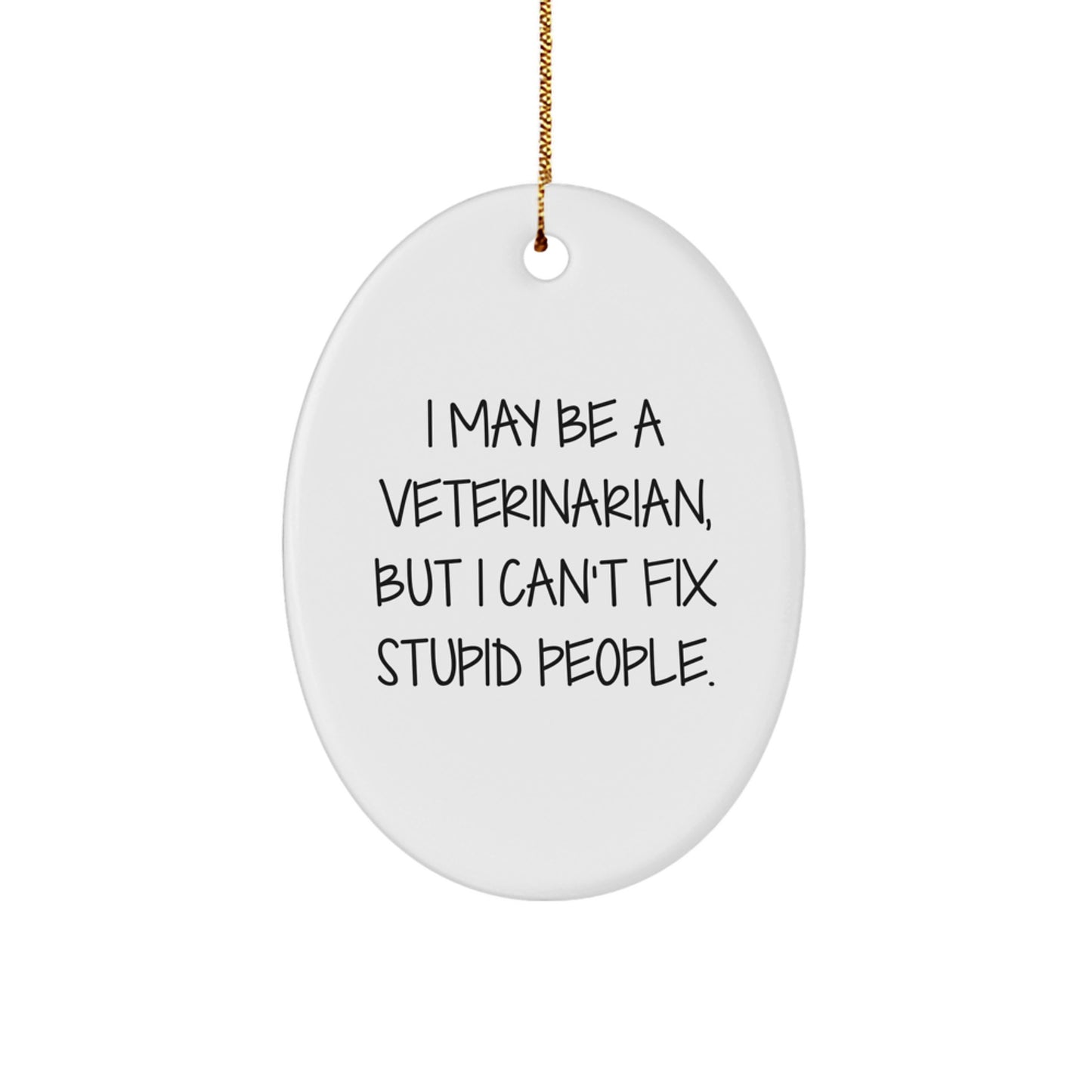 Funny Veterinarian Oval Ornaments Gifts from Friends for Men or Women - Image 1