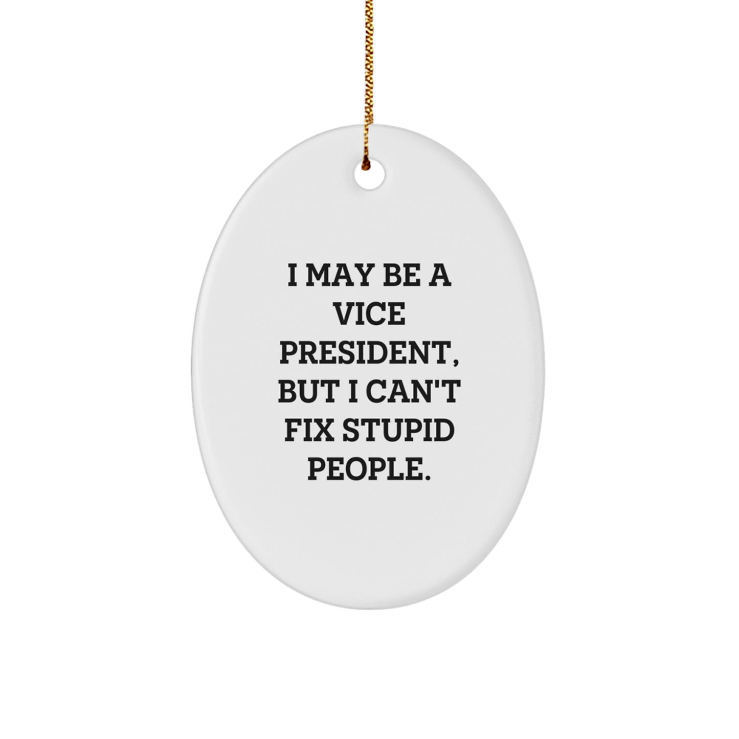 Gifts from Friends for Vice President Oval Ornament Funny Christmas Unique Gifts - Image 1