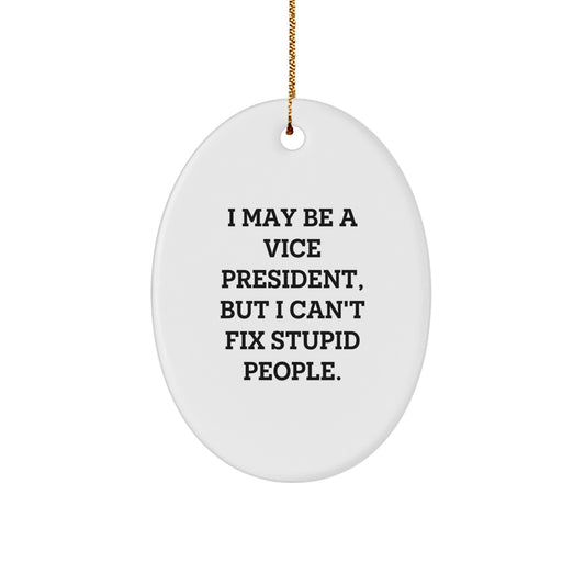 Gifts from Friends for Vice President Oval Ornament Funny Christmas Unique Gifts - Image 1