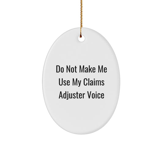 Funny Claims Adjuster Oval Ornaments Gifts from Friends for Christmas - Image 1