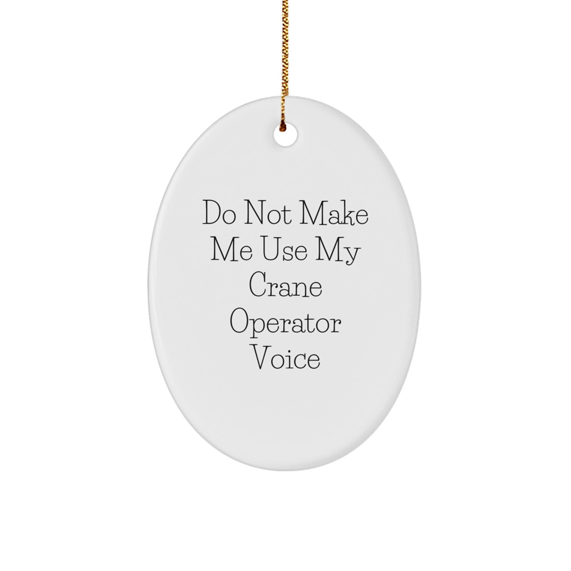 Funny Crane Operator Gifts from Family - Oval Ornament for Christmas Unique Presents for Men - Image 1
