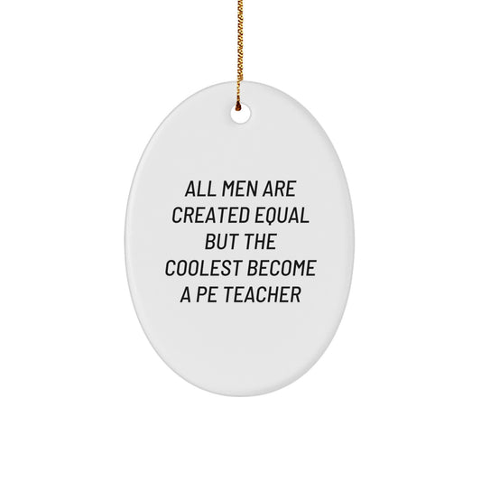 Funny PE Teacher Gifts for Men, Oval Ornament Ideas from Friends, Christmas Unique Presents for PE Teacher - Image 1