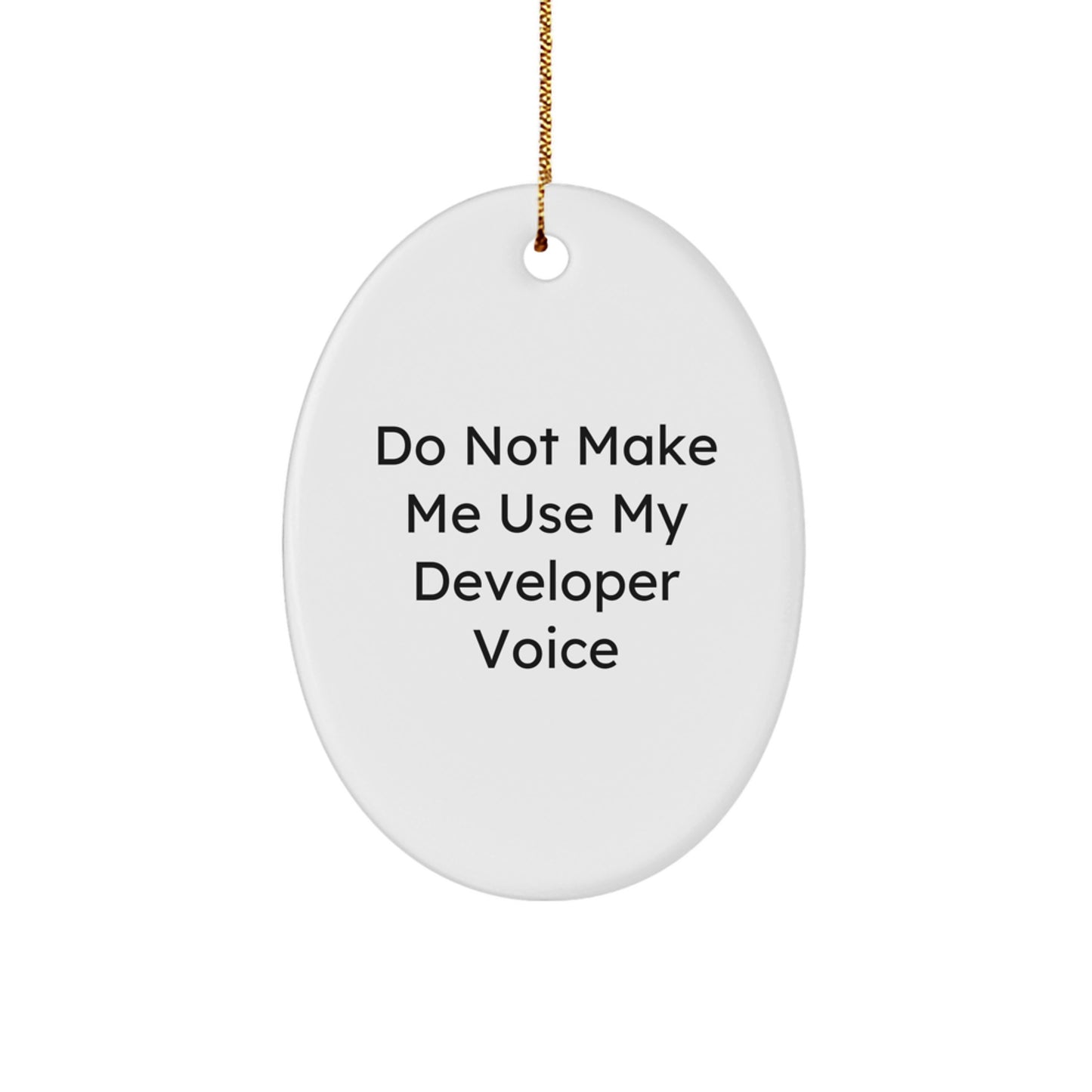 Developer Oval Ornament Funny Gift for Friends and Family from Men, Unique Christmas Unique Gifts for Developer, Oval Shaped White MDF with Gold Cord - Image 1