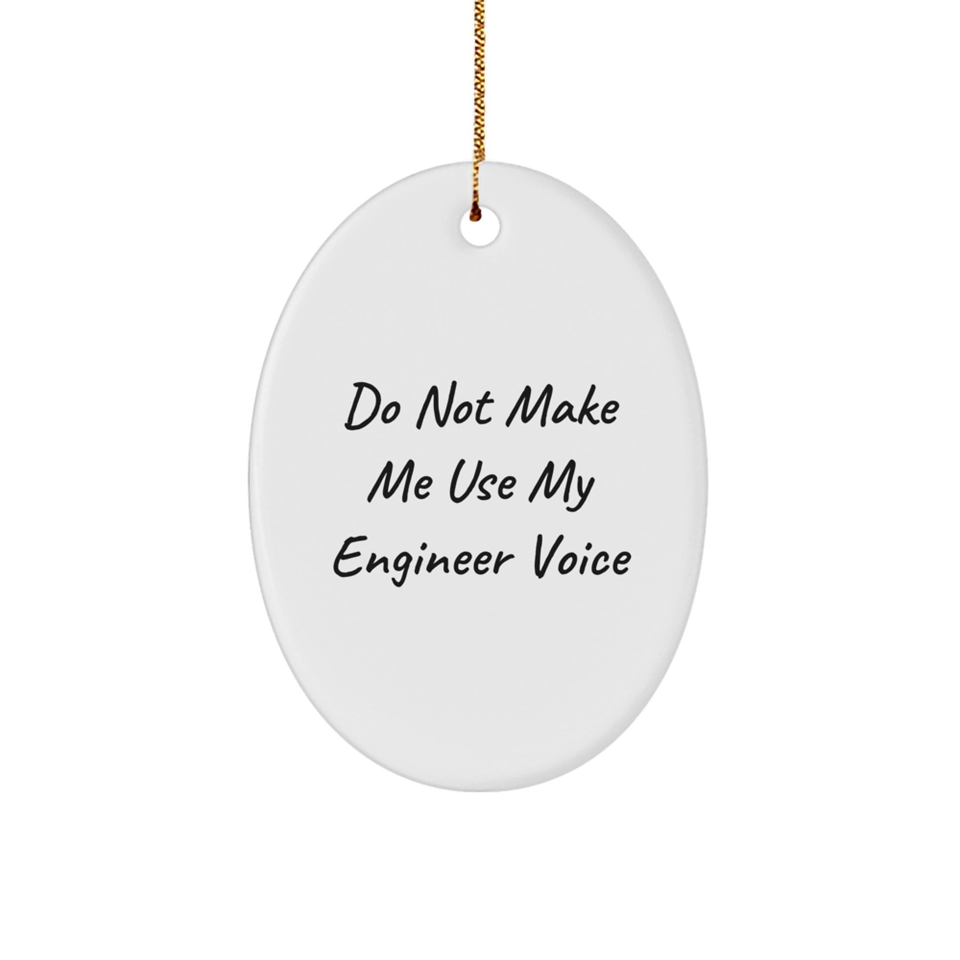 Engineer Oval Ornament Funny Quotes Gifts for Engineer Friends, Christmas Unique Gifts from Friends to Engineer, Oval Shaped Engineer Ornament for Engineer Men - Image 1