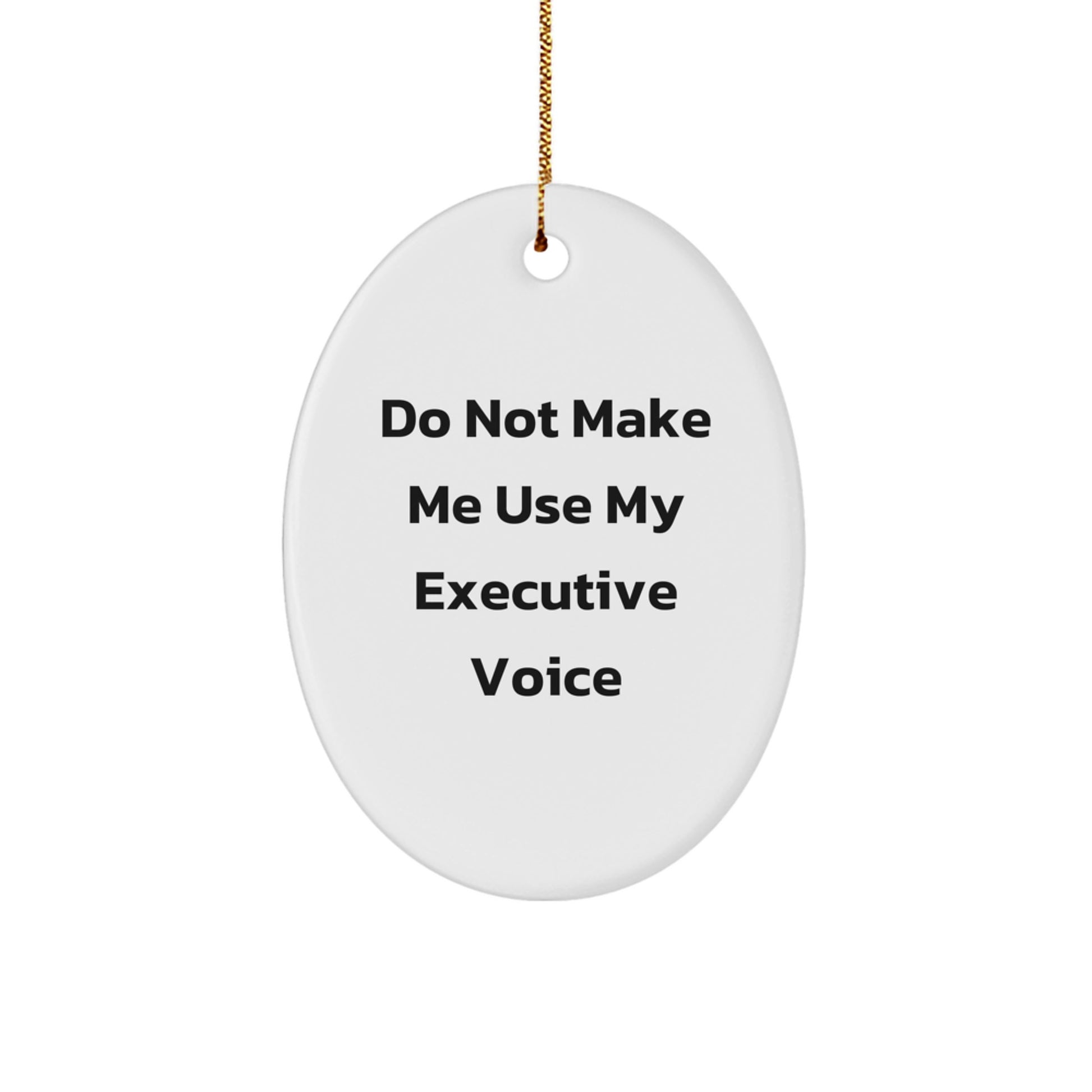Funny Executive Oval Ornament Gifts for Men from Friends, Unique Executive Christmas Unique Gifts for Him, Oval Ornament Executive Voice Jokes - Image 1