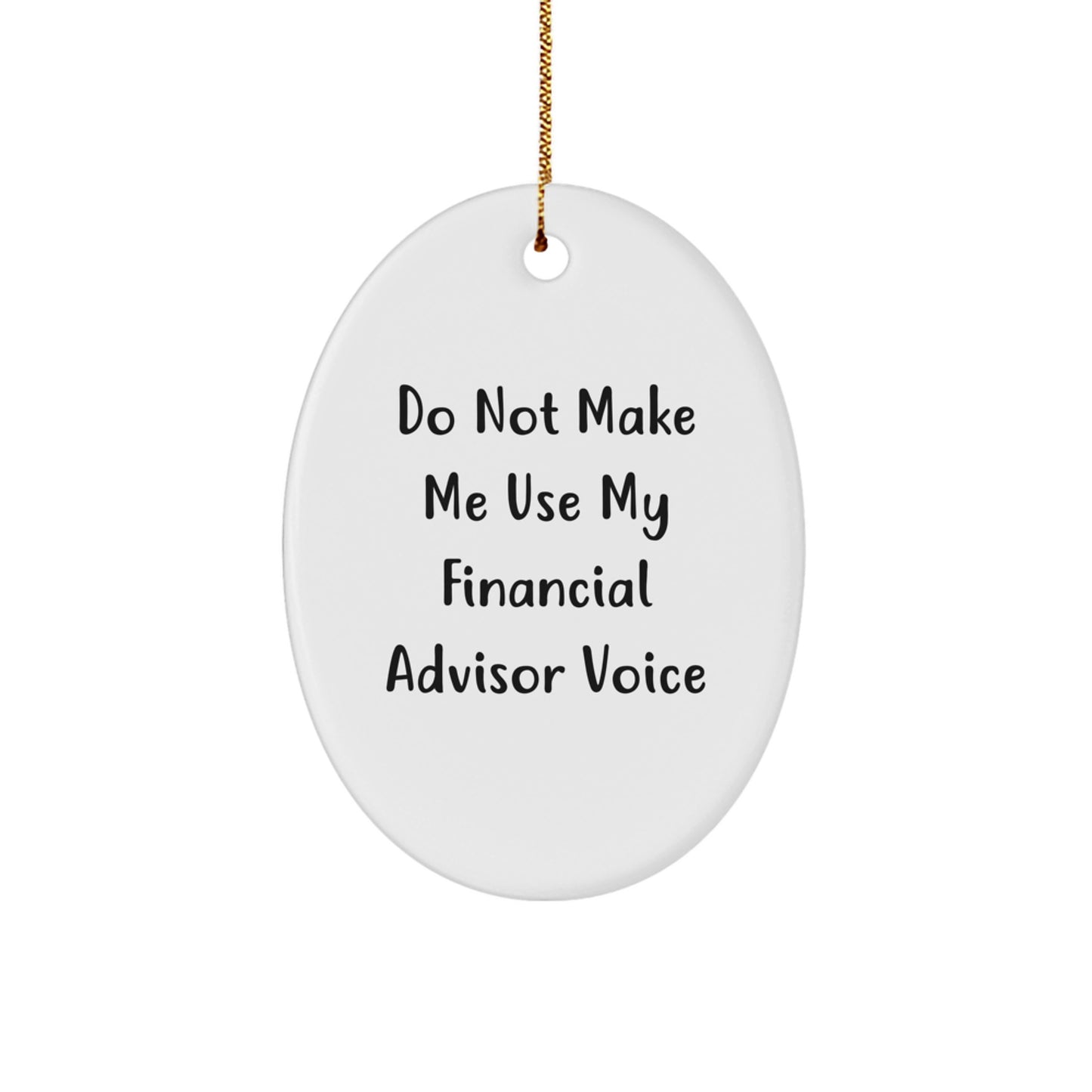 Funny Financial Advisor Oval Ornament Gifts from Friends for Financial Advisor - Image 1