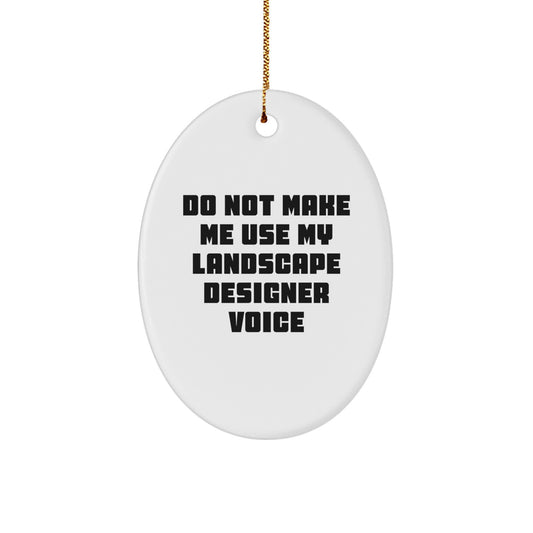 Funny Landscape Designer Gifts from Friends, Oval Ornament with Humorous Quote, Unique Christmas Decorations for Home - Image 1