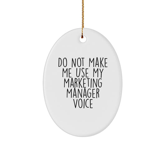Marketing Manager Oval Ornament Gifts from Friends and Family - Funny Quote Christmas Unique Gifts for Marketing Manager Men Women Coworkers - Image 1
