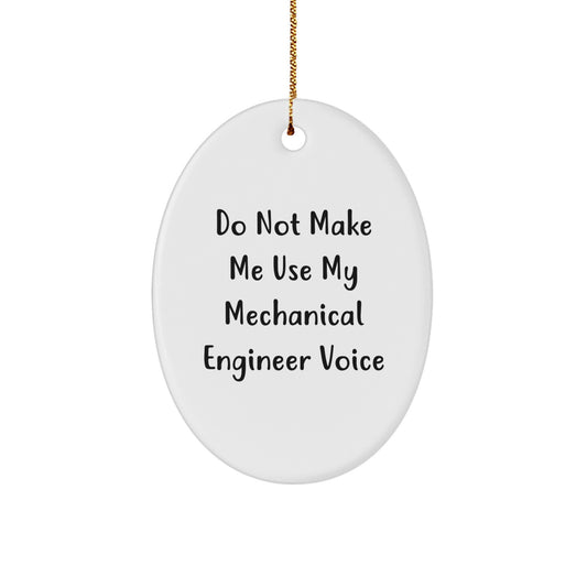 Mechanical Engineer Oval Ornament Gifts from Friends for Family, Funny White Oval Shaped Decor, Christmas Unique Gifts - Image 1