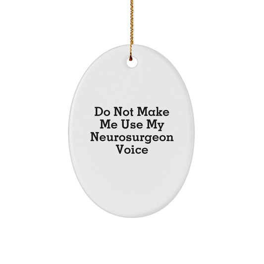 Funny Neurosurgeon Gifts from Friends - Oval Ornament for Men, Women, Family, and Friends - Unique Christmas Unique Gifts for Neurosurgeon Lovers, Medical Doctors, and Healthcare Professionals - Image 1