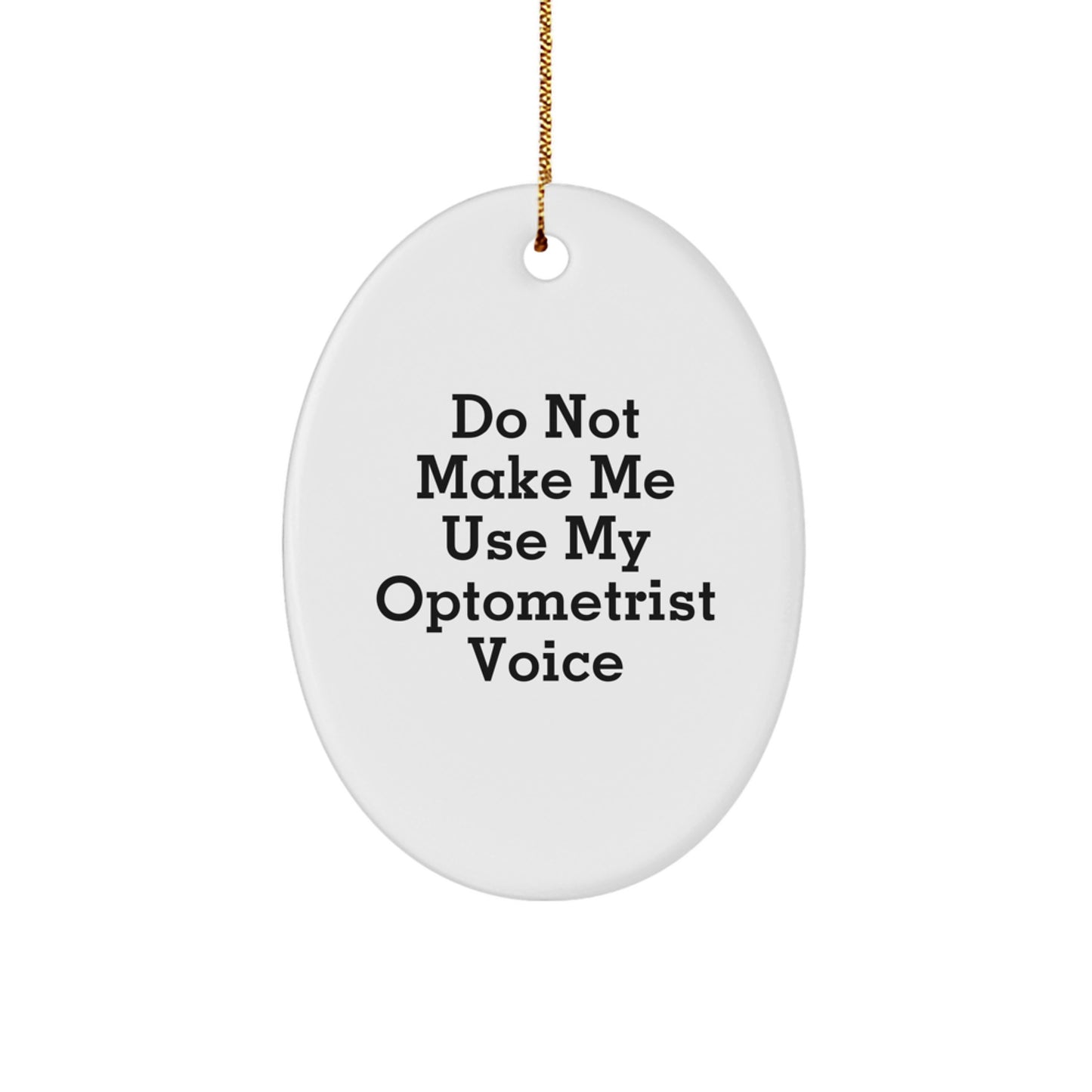 Optometrist Humor Gifts from Friends to Family - Cute Oval Ornament for Christmas Unique Gifts - Image 1