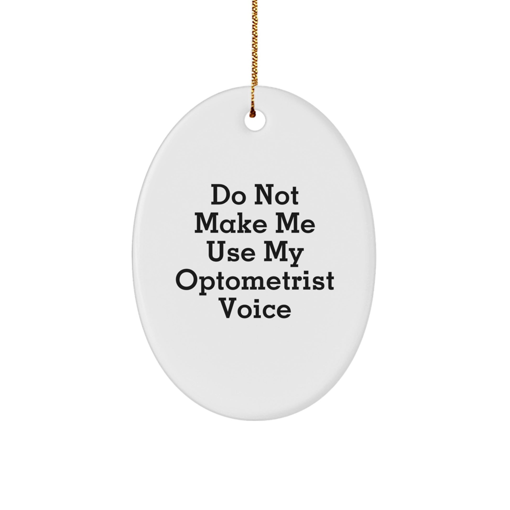 Optometrist Humor Gifts from Friends to Family - Cute Oval Ornament for Christmas Unique Gifts - Image 1