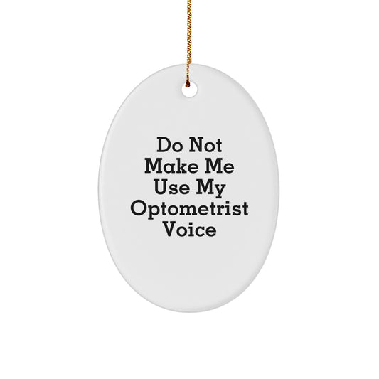 Optometrist Humor Gifts from Friends to Family - Cute Oval Ornament for Christmas Unique Gifts - Image 1