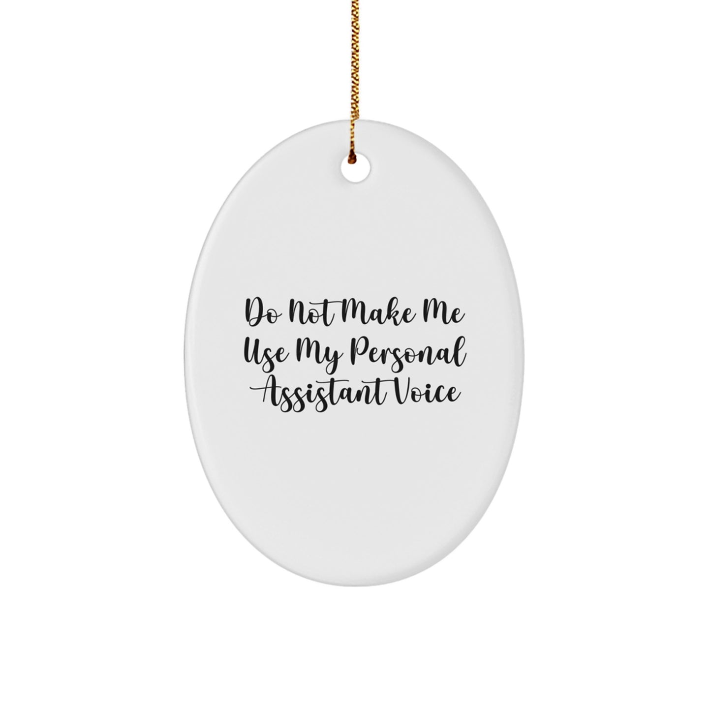 Funny Personal Assistant Gifts from Men to Women Friends Family Oval Ornament for Christmas Unique - Image 1