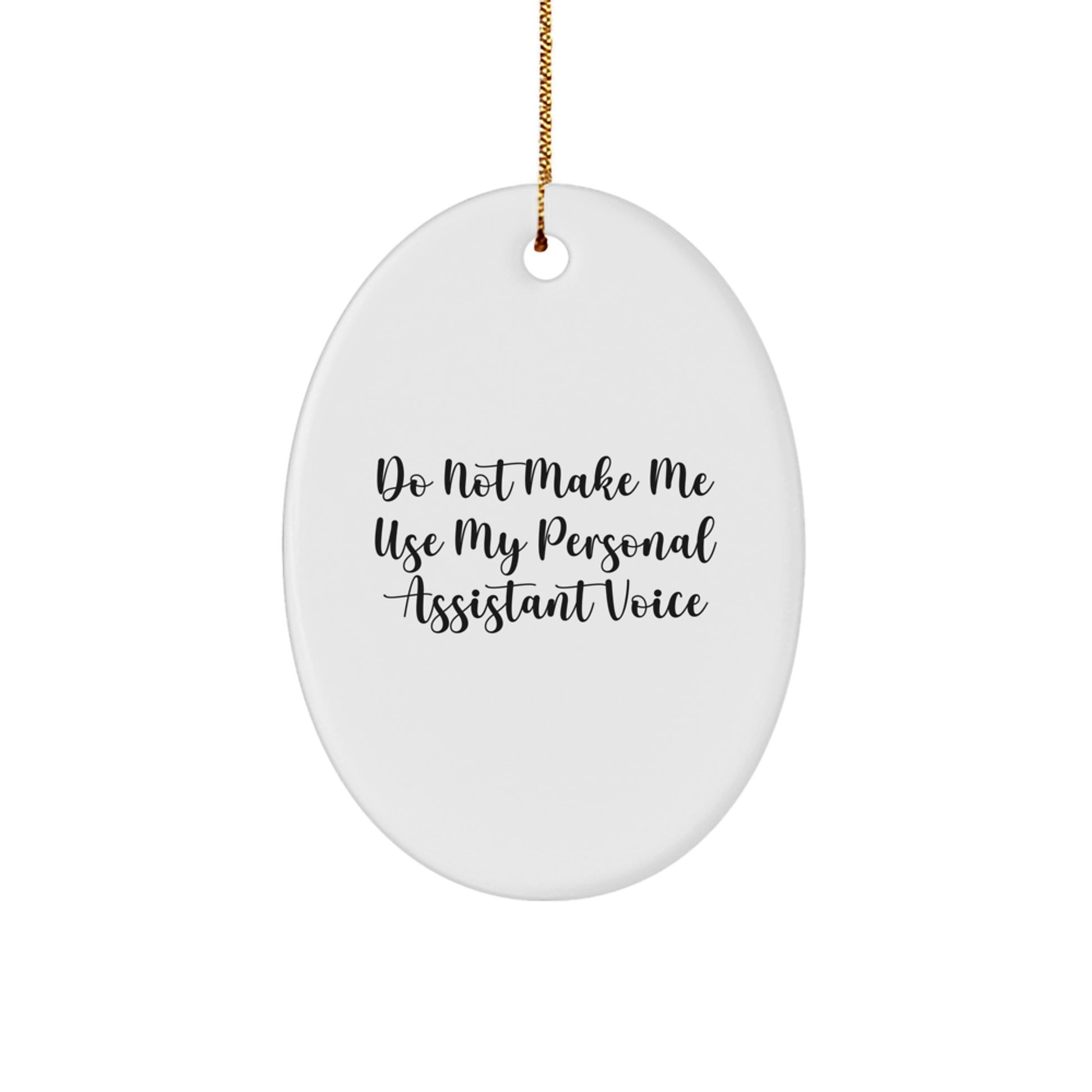 Funny Personal Assistant Gifts from Men to Women Friends Family Oval Ornament for Christmas Unique - Image 1