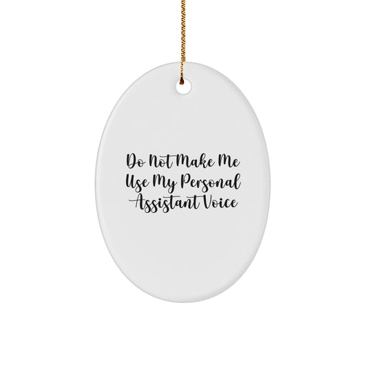 Funny Personal Assistant Gifts from Men to Women Friends Family Oval Ornament for Christmas Unique - Image 1