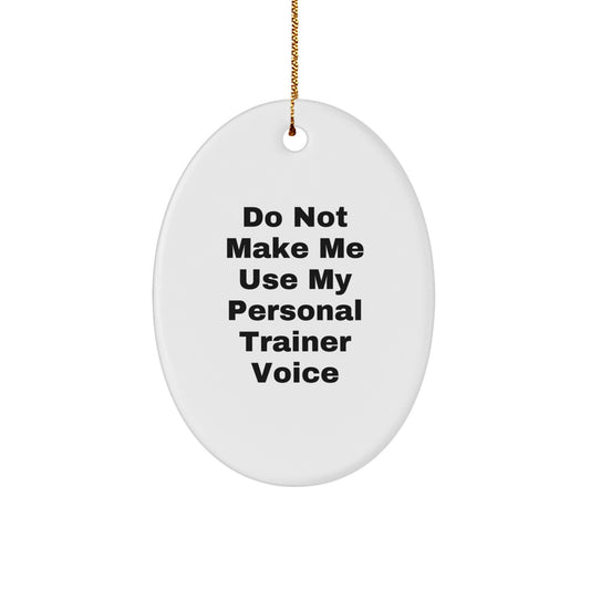 Funny Personal Trainer Oval Ornament Gifts from Friends and Family - Christmas Unique Decor for Home Gym Enthusiasts - Oval Shaped MDF Wood with Sublimation Finish - Image 1